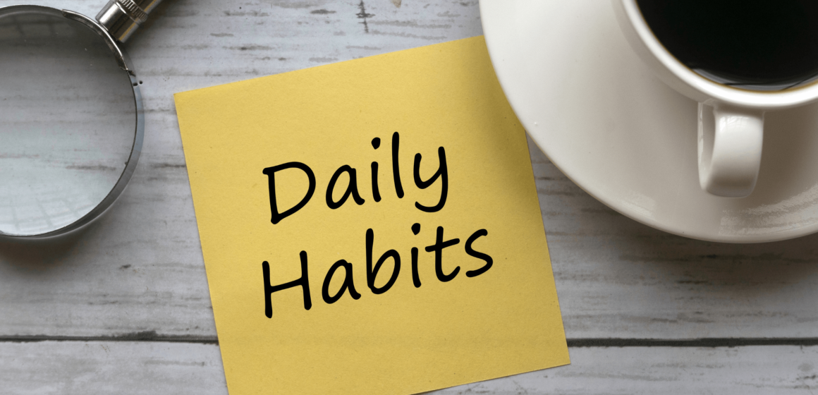 Daily Habits that will change your life